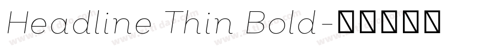 Headline Thin Bold字体转换